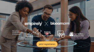 Dein Kompass für die Zukunft: Empirely, BloomCRM und der Bonus, der dein Leben verändert – Eine Anwendungsempfehlung für 2025 und darüber hinaus